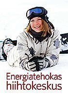 Energiatehokas hiihtokeskus